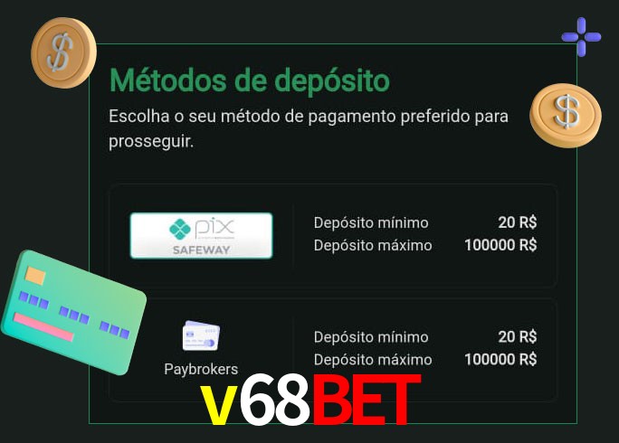 O cassino v68bet oferece uma grande variedade de métodos de pagamento