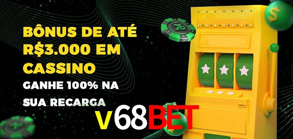 v68bet melhor bônus de depósito
